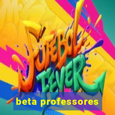 beta professores